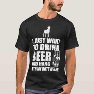 Camiseta Eu Só Quero Beber Cerveja E Ficar Com Meu Rottwei