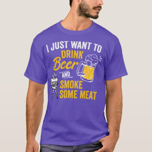 Camiseta Eu Só Quero Beber Cerveja E Fumar Um Shir De Carne