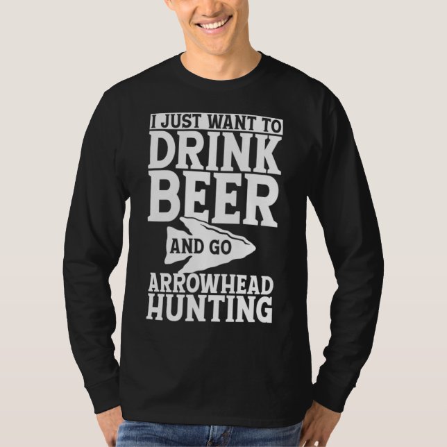 Camiseta Eu só quero beber cerveja e ir caçar em volta (Frente)