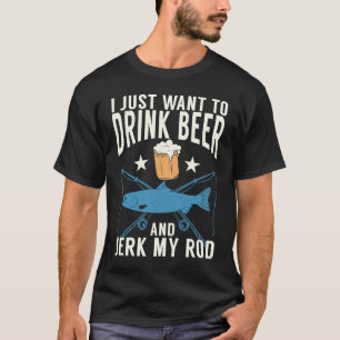 Camiseta Eu só quero beber cerveja e pescar com minha cana