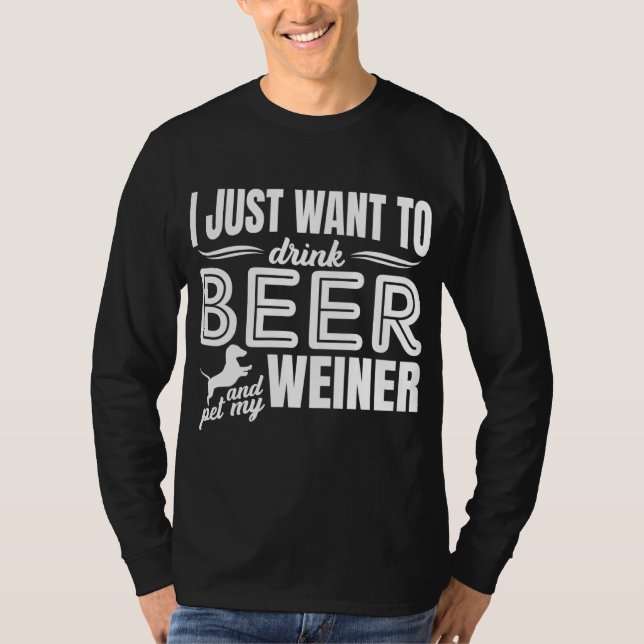 Camiseta Eu Só Quero Beber Cerveja E Pôr Meu Adulto Mais Fr (Frente)