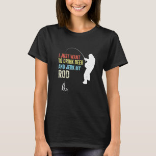 Camiseta Eu Só Quero Beber Cerveja E Sacudir Minha Haste Ad