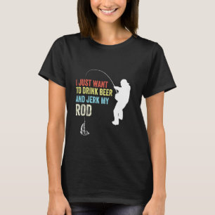 Camiseta Eu Só Quero Beber Cerveja E Sacudir Minha Haste Ad