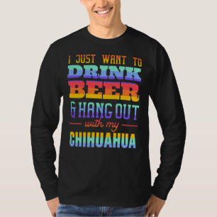 Camiseta Eu Só Quero Beber Cerveja E Sair Com Meu Chi