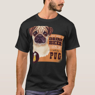 Camiseta Eu só quero beber cerveja e sair com meu Pug