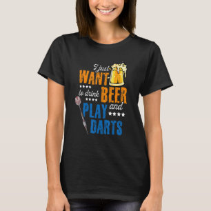 Camiseta Eu Só Quero Beber Cerveja E Tocar Darts Darts D