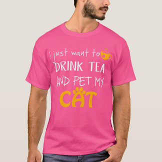 Camiseta Eu só quero beber chá e pôr meu gato