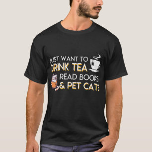 Camiseta Eu Só Quero Beber Chá Lendo Livros Pet Cats Tea B