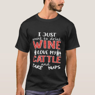 Camiseta Eu só quero beber vinho amar meu gado e tomar