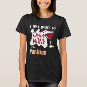 Camiseta Eu Só Quero Beber Vinho E Comer Meu Cachorro De Pa
