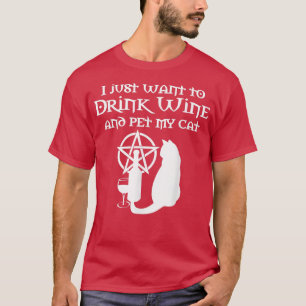 Camiseta Eu só quero beber vinho e comer meu gato Wiccan Ch