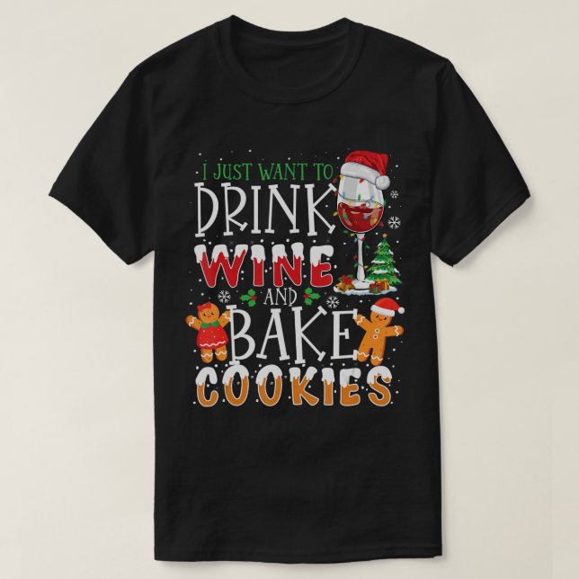 Camiseta Eu Só Quero Beber Vinho E Cookies Assares Engraçad (Frente do Design)
