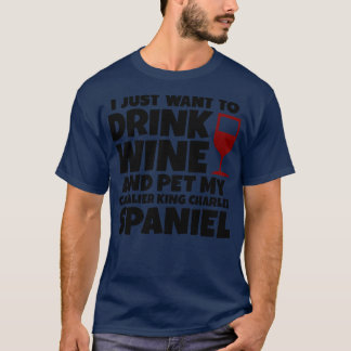 Camiseta Eu só quero beber vinho e mascar meu cavaleiro rei