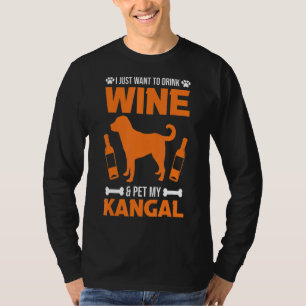 Camiseta Eu Só Quero Beber Vinho E Pôr Meu Kangal