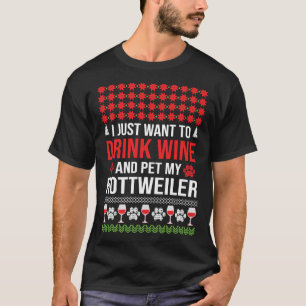 Camiseta Eu Só Quero Beber Vinho E Pôr Meu Rottweiler