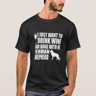 Camiseta Eu Só Quero Beber Vinho E Sair Com Meu Alemão
