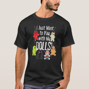 Camiseta Eu só quero brincar com a minha boneca Halloween V