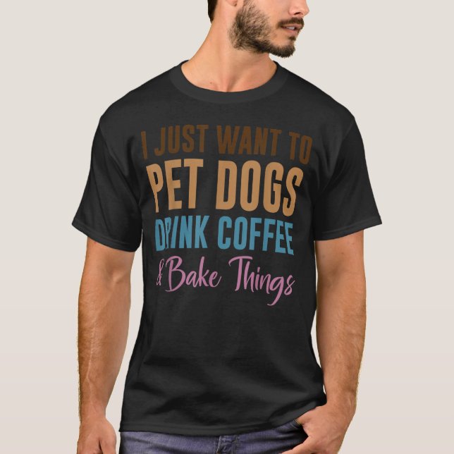 Camiseta Eu só quero comer copos e beber café e Assar (Frente)