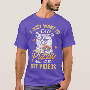 Camiseta Eu Só Quero Comer Pizza E Ver O Gato De Vídeos