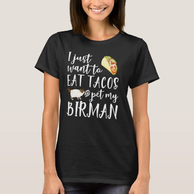 Camiseta Eu Só Quero Comer Tacos E Me Divertir Com Meu Birm (Frente)