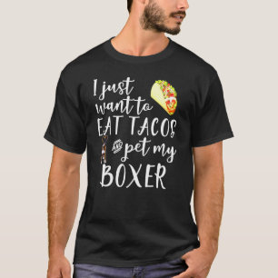 Camiseta Eu Só Quero Comer Tacos E Meu Cachorro Legal