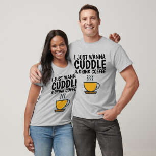 Camiseta EU SÓ QUERO CUDDLE E BEBER T-shirts DE CAFÉ