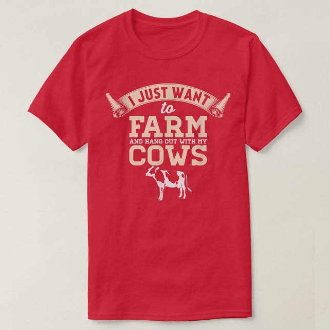Camiseta Eu Só Quero Fazenda E Sair Com As Minhas Vacas  (Frente do Design)