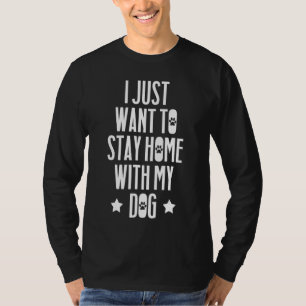 Camiseta Eu Só Quero Ficar Em Casa Com Meu Cachorro 5