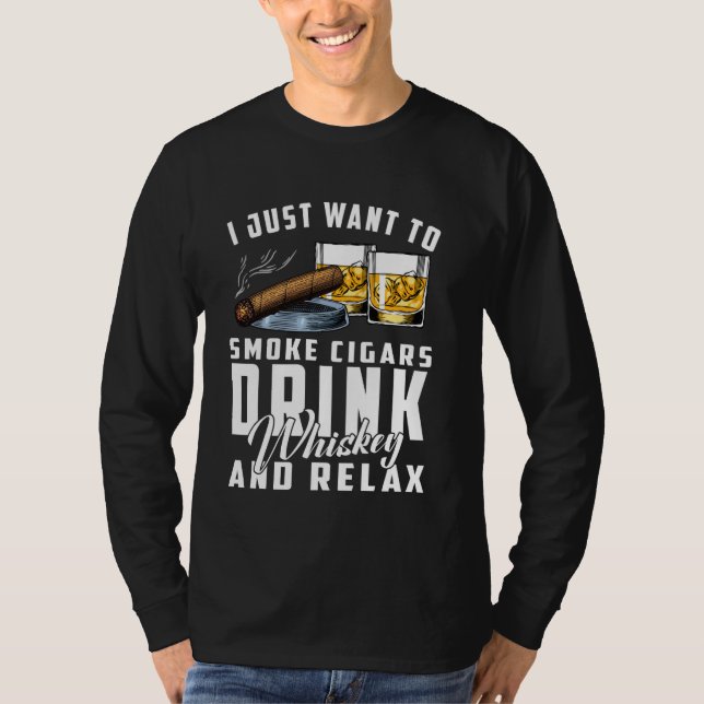 Camiseta Eu Só Quero Fumar Cigarros Charuto Bourbon Whiskey (Frente)