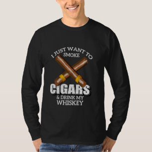 Camiseta Eu Só Quero Fumar Cigarros E Beber Meu Whiskey T