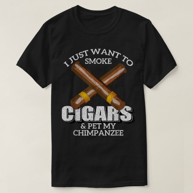 Camiseta Eu só quero fumar cigarros e prender meu chimpanzé (Frente do Design)