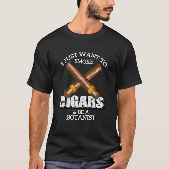 Camiseta Eu Só Quero Fumar Cigarros E Ser Um Bota Botânico (Frente)