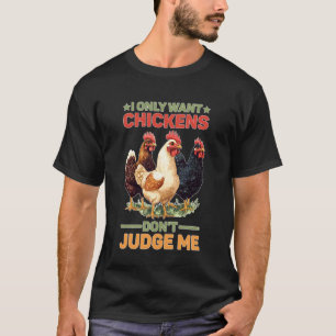 Camiseta Eu Só Quero Galinhas Não Me Julgue Fazendeiro de Q