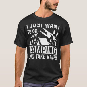 Camiseta Eu só quero ir acampar e levar as sonecas acampar