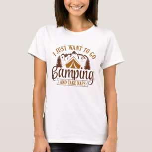 Camiseta Eu Só Quero Ir Acampar E Tirar Sonecas