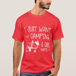 Camiseta Eu só quero ir acampar e tirar sonecas amigo acamp