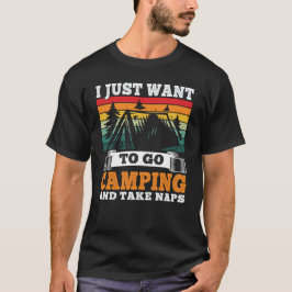 Camiseta Eu só quero ir acampar o Camper Engraçado