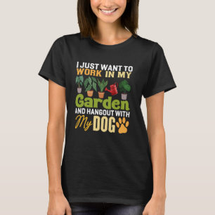 Camiseta Eu Só Quero Jardinar e Passar o Tempo com Meu Cach