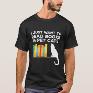 Camiseta Eu Só Quero Ler Livros E Gatos De Pet Para Cat Lov