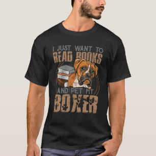 Camiseta Eu Só Quero Ler Livros E Pôr Meu Cachorro