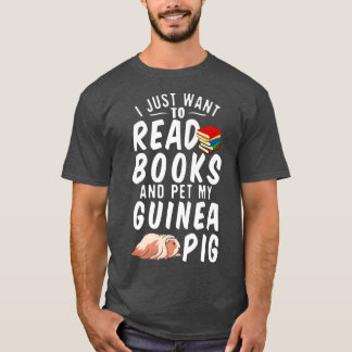 Camiseta Eu Só Quero Ler Livros E Pôr Meu Porco Da Guiné Pr