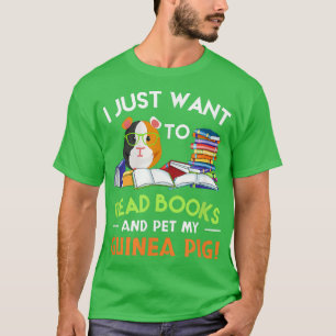 Camiseta Eu Só Quero Ler Livros E Pôr Minha Guiné Pig Cu