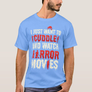 Camiseta Eu Só Quero Me Aconchegar E Assistir Filmes De Ter