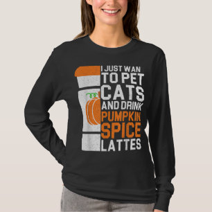 Camiseta Eu Só Quero Pet Cats E Beber Pumpkin Spice La