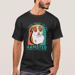 Camiseta Eu Só Quero Pet Hamster E Ignorar Meu Adulto Pro