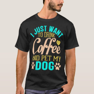 Camiseta Eu Só Quero Pet Todos Os Cachorros Com O Objetivo 