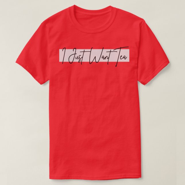 Camiseta Eu Só Quero Tea Design (Frente do Design)