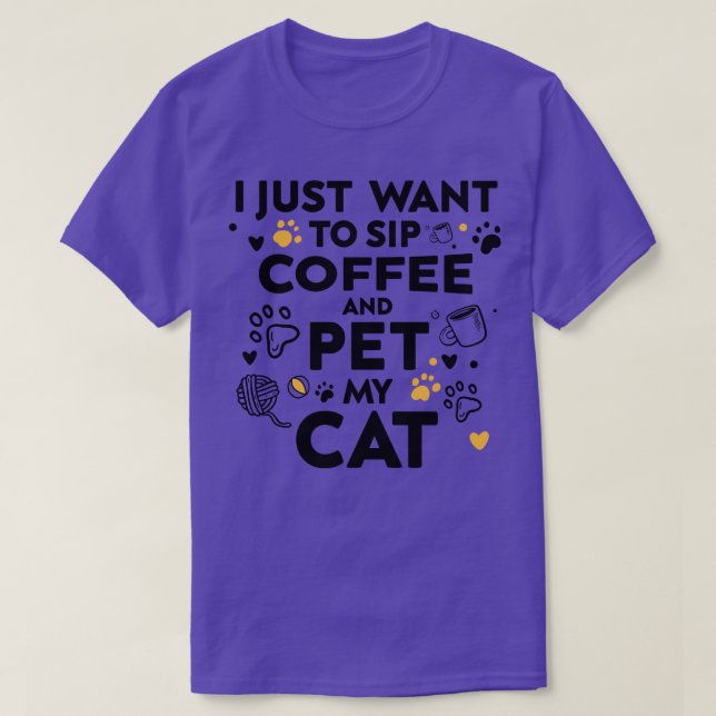 Camiseta eu só quero tomar café e acariciar meu gato engraç (Frente do Design)