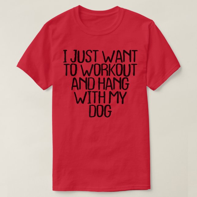 Camiseta Eu Só Quero Trabalhar E Ficar Com Meu Cachorro Eng (Frente do Design)