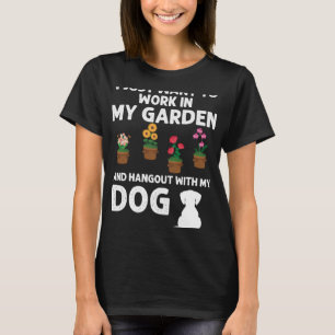Camiseta Eu Só Quero Trabalhar No Meu Jardim E Ficar Com
